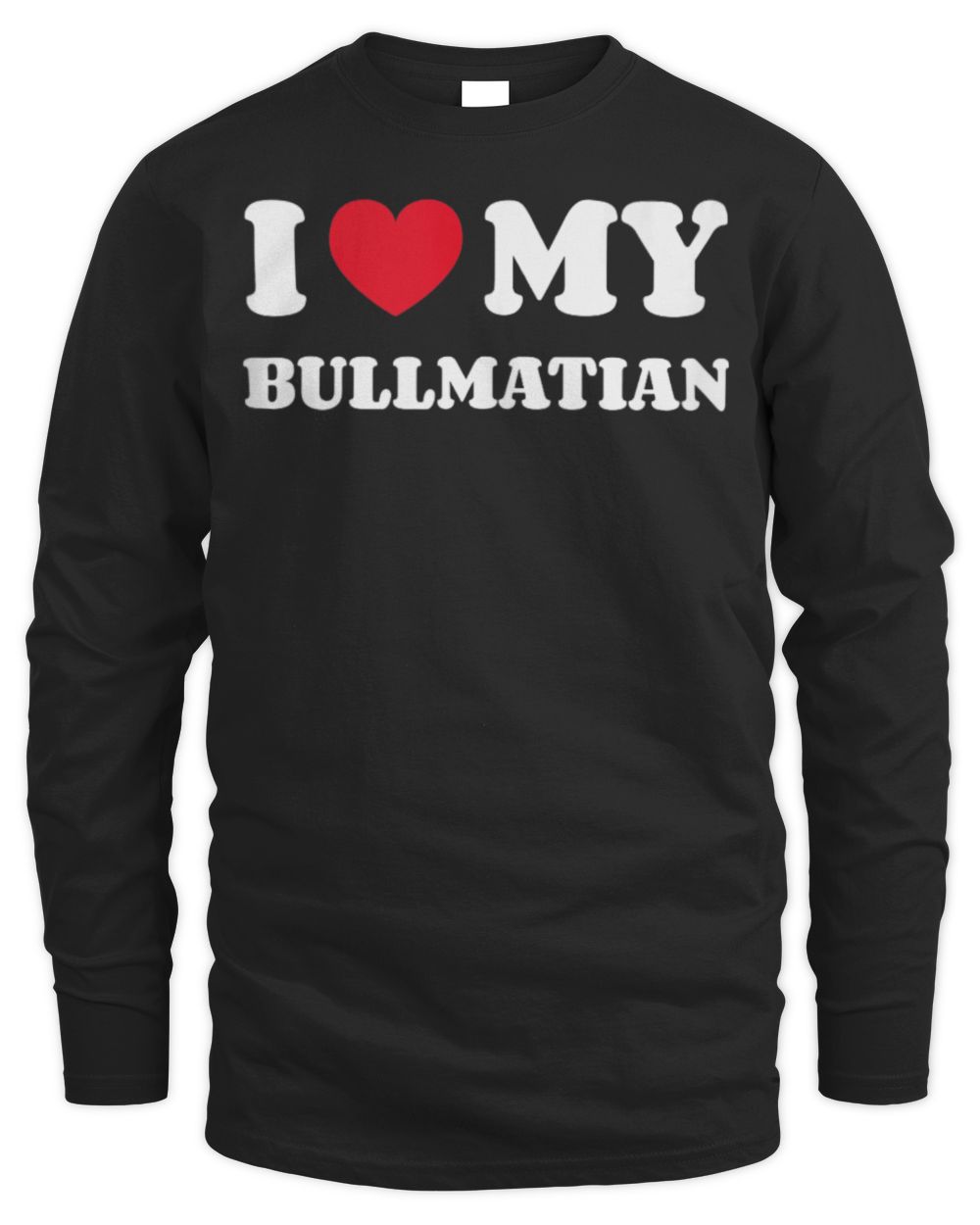 English Bulldog Dalmatian Mix I Love My Bullmatian Tank Top Men's Long Sleeved T-Shirt black s