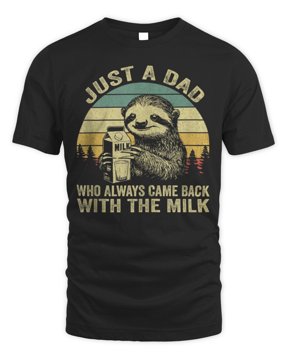 Funny Sloth Just A Dad Who Always Came Back With The Milk Tank Top Unisex Standard T-Shirt black s